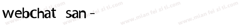 webchat san字体转换